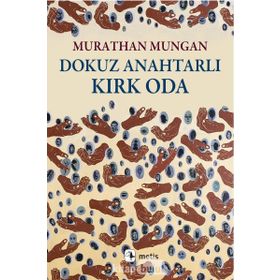 Dokuz Anahtarlı Kırk Oda - Murathan Mungan