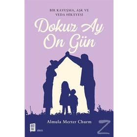 Dokuz Ay On Gün - Almula Merter Churm