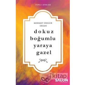 Dokuz Boğumlu Yaraya Gazel - Mehmet Özgür Ersan