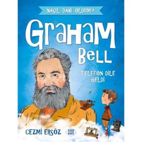 Dokuz Çocuk Graham Bell Telefon Dile Geldi Nasıl Dahi Oldum?