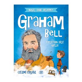 Dokuz Çocuk Graham Bell Telefon Dile Geldi Nasıl Dahi Oldum?