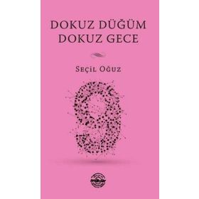 Dokuz Düğüm Dokuz Gece - Seçil Oğuz