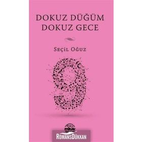 Dokuz Düğüm Dokuz Gece - Seçil Oğuz