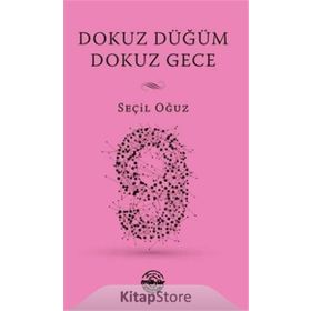 Dokuz Düğüm Dokuz Gece - Seçil Oğuz