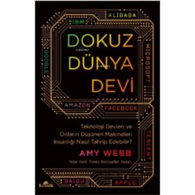 Dokuz Dünya Devi: Teknoloji Devleri ve Onların Düşünen Makineleri İnsanlığı Nasıl Tahrip Edebilir?