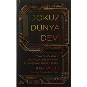 Dokuz Dünya Devi: Teknoloji Devleri ve Onların Düşünen Makineleri İnsanlığı Nasıl Tahrip Edebilir?