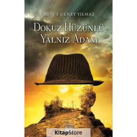 Dokuz Hüzünlü Yalnız Adam - Mesut Güney Yılmaz