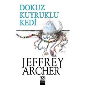 DOKUZ KUYRUKLU KEDI - JEFFREY ARCHER