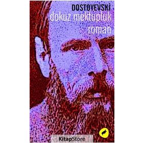 DOKUZ MEKTUPLUK ROMAN - DOSTOYEVSKI