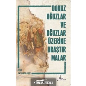Dokuz Oğuzlar ve Oğuzlar Üzerine Araştırmalar - Kolektif