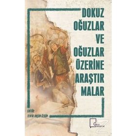 Dokuz Oğuzlar ve Oğuzlar Üzerine Araştırmalar - Kolektif