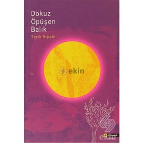 DOKUZ ÖPÜŞEN BALIK - TARIK SIPAHI