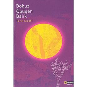 DOKUZ ÖPÜŞEN BALIK - TARIK SIPAHI