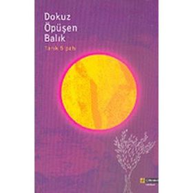 DOKUZ ÖPÜŞEN BALIK - TARIK SIPAHI