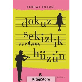 Dokuz Sekizlik Hüzün / Ferhat Fuzuli / Agora Kitaplığı