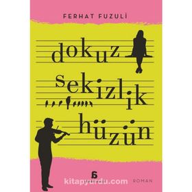 Dokuz Sekizlik Hüzün / Ferhat Fuzuli / Agora Kitaplığı