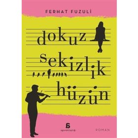 Dokuz Sekizlik Hüzün / Ferhat Fuzuli / Agora Kitaplığı