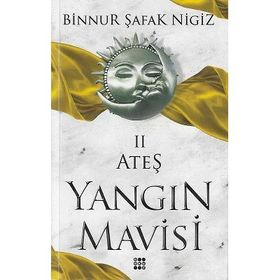 Dokuz Yayınları - Ateş - Yangın Mavisi 2 - Binnur Şafak Nigiz