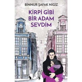 Dokuz Yayınları - Kirpi Gibi Bir Adam Sevdim - Binnur Şafak Nigiz