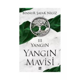 Dokuz Yayınları - Yangın Yangın Mavisi - Binnur Şafak Nigiz