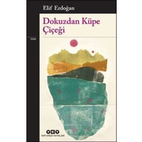 Dokuzdan Küpe Çiçeği - Elif Erdoğan
