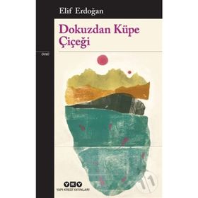 Dokuzdan Küpe Çiçeği - Elif Erdoğan