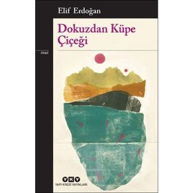 Dokuzdan Küpe Çiçeği - Elif Erdoğan