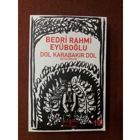 DOL KARABAKIR DOL BÜTÜN ŞİİRLERİ - BEDRI RAHMI EYÜBOĞLU