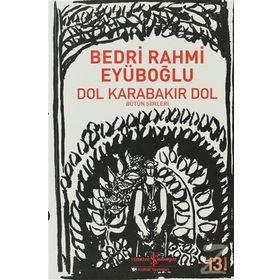 DOL KARABAKIR DOL BÜTÜN ŞİİRLERİ - BEDRI RAHMI EYÜBOĞLU