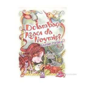 DOLAMBAÇ AĞACI DA NEYMİŞ - ASUMAN PORTAKAL