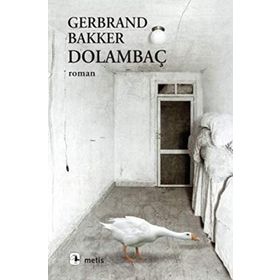 DOLAMBAÇ - GERBRAND BAKKER