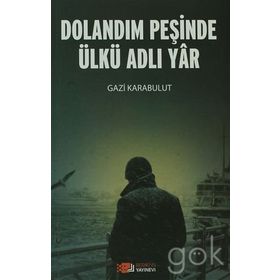 Dolandım Peşinde Ülkü Adlı Yar - uzm gazi karabulut