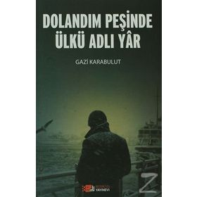 Dolandım Peşinde Ülkü Adlı Yar - uzm gazi karabulut