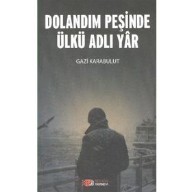 Dolandım Peşinde Ülkü Adlı Yar - uzm gazi karabulut