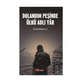 Dolandım Peşinde Ülkü Adlı Yar - uzm gazi karabulut