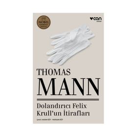 Dolandırıcı Felix Krull’un İtirafları - Thomas Mann