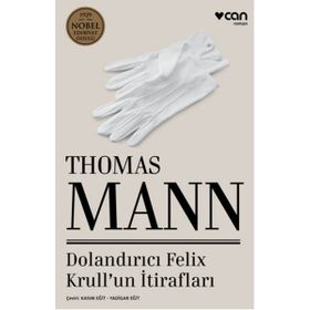 Dolandırıcı Felix Krull’un İtirafları - Thomas Mann