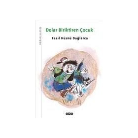 DOLAR BIRIKTIREN ÇOCUK - FAZIL HÜSNÜ DAĞLARCA