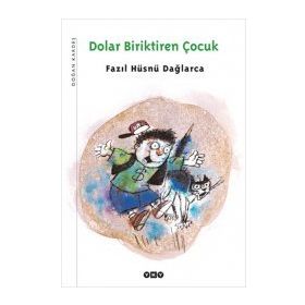 DOLAR BIRIKTIREN ÇOCUK - FAZIL HÜSNÜ DAĞLARCA