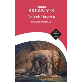Dolaylı Hayvan İnsanın Metaforları Ergun Kocabıyık