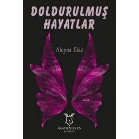 Doldurulmuş Hayatlar - Aleyna Ekiz