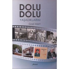 Dolu Dolu Yaşadıklarım Gazi Mert