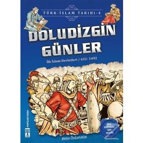 Doludizgin Günler-Türk İslam Tarihi 4 - Metin Özdamarlar