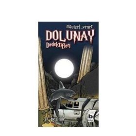 Dolunay Dedektifleri 1 - İz Peşinde - Mavisel Yener