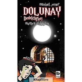Dolunay Dedektifleri 3 - Mumya Dükkanı - Mavisel Yener