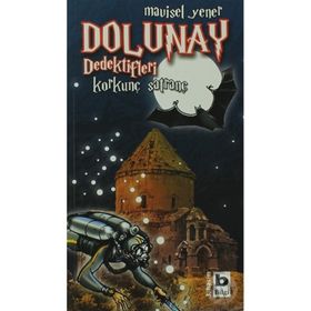 Dolunay Dedektifleri 4 Korkunç Satranç - Mavisel Yener