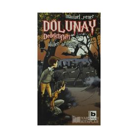 DOLUNAY DEDEKTIFLERI ÖLÜLER ORMANI - MAVISEL YENER