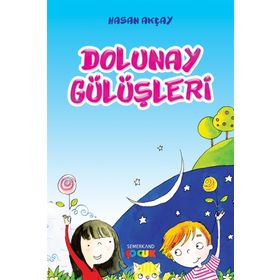 DOLUNAY GÜLÜŞLERİ - HASAN AKÇAY