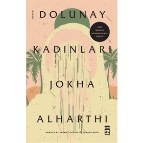 Dolunay Kadınları / Jokha Alharthi / Timaş Yayınları
