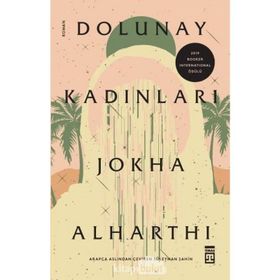 Dolunay Kadınları / Jokha Alharthi / Timaş Yayınları